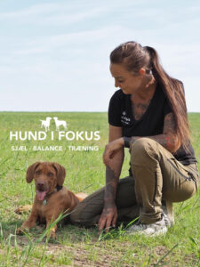 HUND I FOKUS sjæl • balance • træning