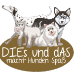 DIEs und dAS macht Hunden Spass